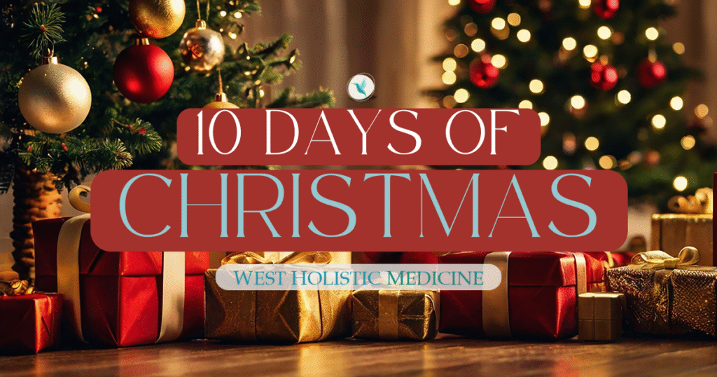 10 Days of Holiday Discounts Integrative Healthcare - West Holistic Medicine
